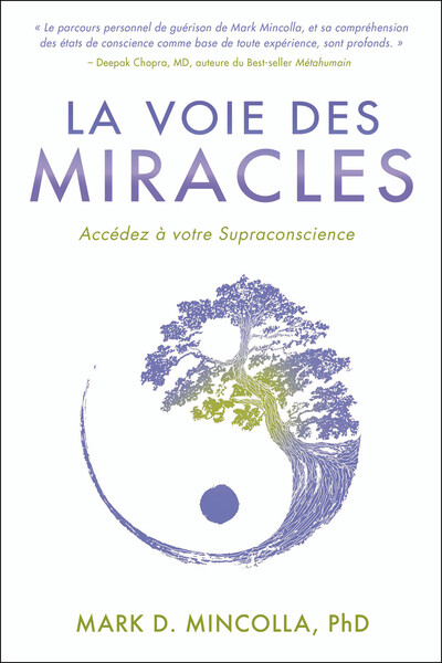 La Voie des Miracles - Accédez à votre Supraconscience