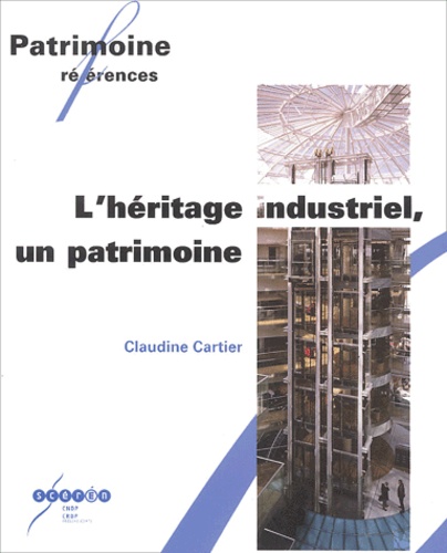 L'héritage industriel, un patrimoine