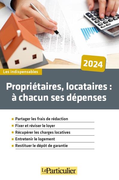 Propriétaires, locataires à chacun ses dépenses - Laure Le Scornet