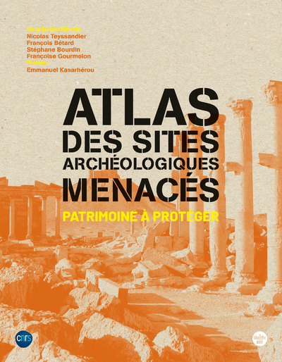 Atlas des sites archéologiques menacés - Patrimoine à protéger