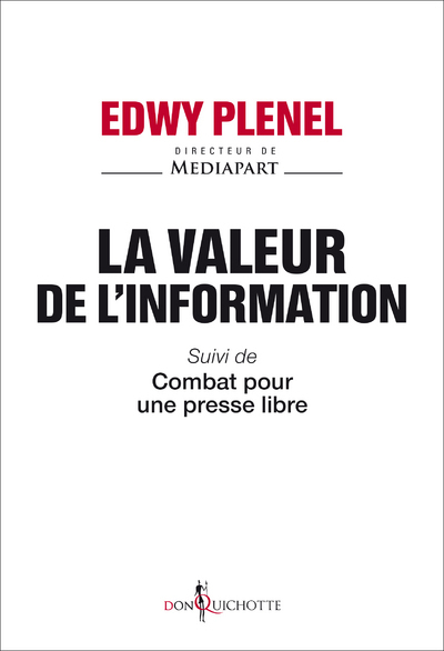 La valeur de l'information - Suivi de Combat pour une presse libre