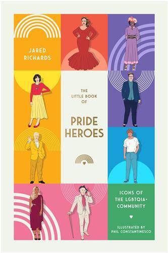 The Little Book of Pride Heroes: Icons of the LGBTQIA+ community /anglais - Richards Jared/Const