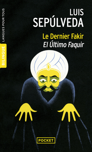 Le dernier fakir / El Ultimo Faquir