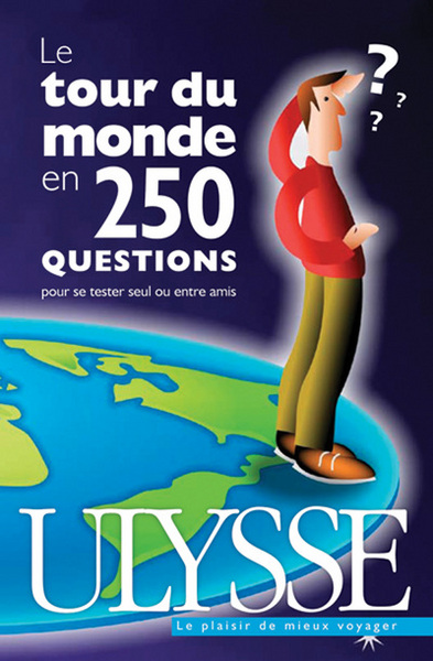 Le Tour Du Monde En 250 Questions