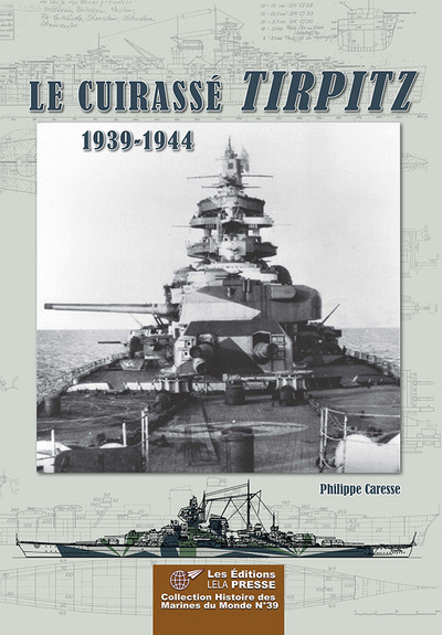 Le Cuirassé Tirpitz - 1939/1944