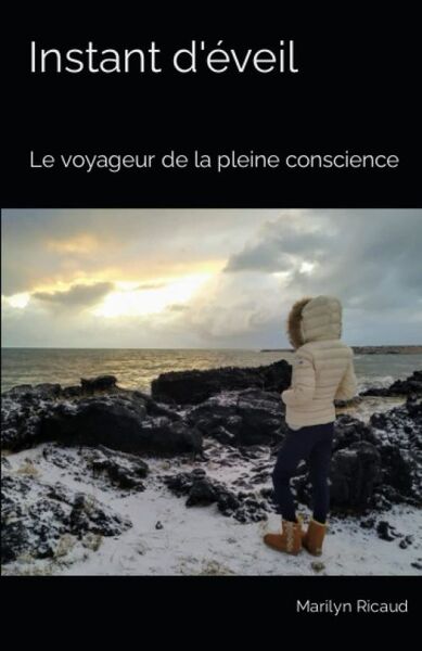 Le voyageur de la pleine conscience 1 Volume 1