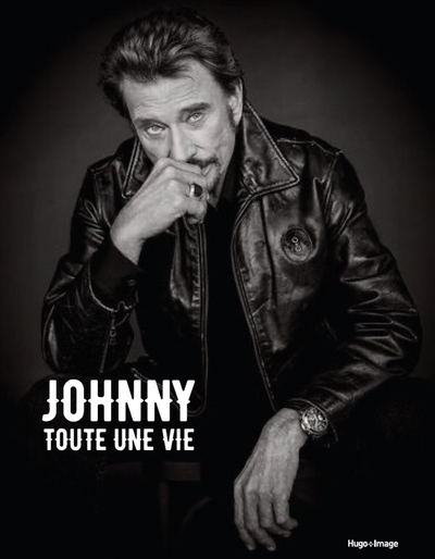 Johnny, toute une vie - François Julien