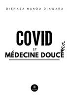 Covid et médecine douce