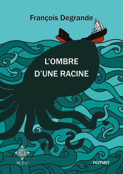 L'ombre d'une racine - François Degrande