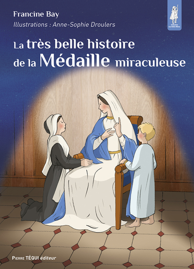 La très belle histoire de la Médaille miraculeuse