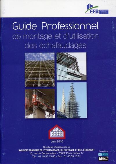 Guide Professionnel De Montage Et D'Utilisation Des Échafaudages, Juin 2010