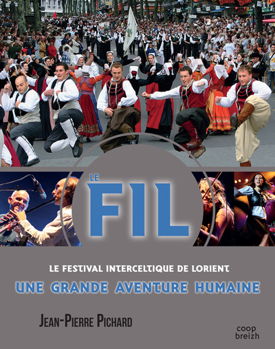 Le FIL, le Festival interceltique de Lorient