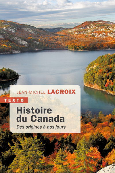 Histoire Du Canada, Des Origines À Nos Jours