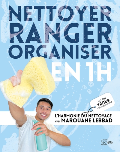 Nettoyer, ranger, organiser en 1h