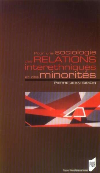 Pour Une Sociologie Des Relations Interethniques Et Des Minorités - Pierre-Jean Simon