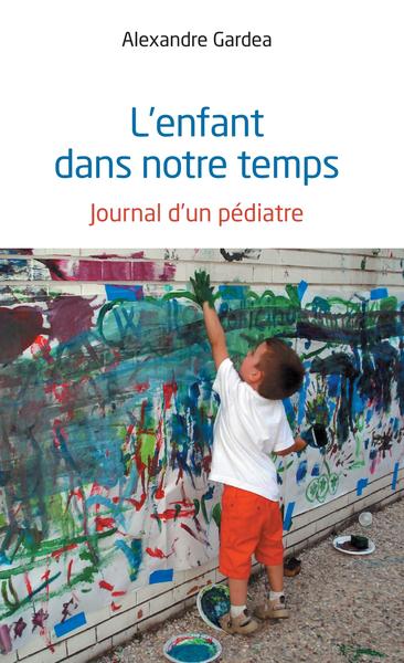 L'enfant dans notre temps - Alexandre Gardea