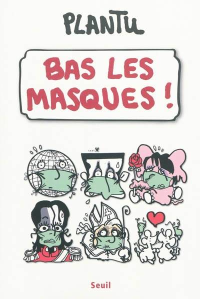 Bas les masques!