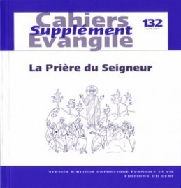 Supplément aux Cahiers Evangile N° 132, Juin 2005 Volume 6