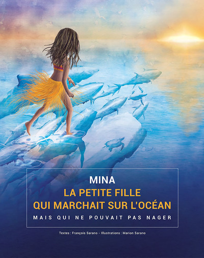 Mina la petite fille qui marchait sur l'océan - François Sarano