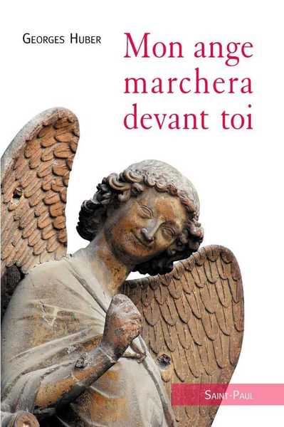 Mon ange marchera devant toi (nouvelle édition)