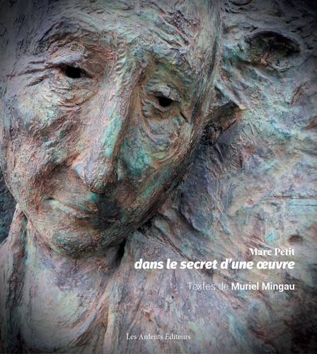 Marc Petit, Dans Le Secret D'Une Oeuvre