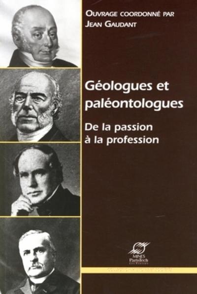 Géologues et paléontologues : de la passion à la profession - Jean Gaudant