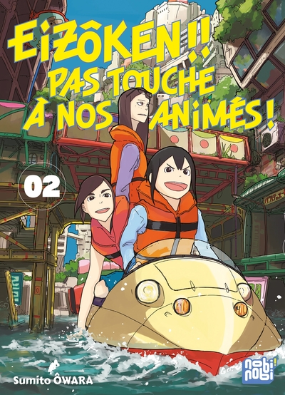 Eizôken ! Pas touche à nos animés ! Volume 2 - Sumito Ôwara