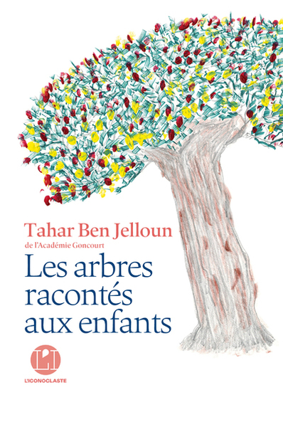 Les Arbres racontés aux enfants - Tahar Ben Jelloun