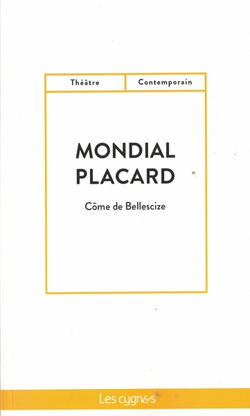 Mondial Placard - Bellescize Come