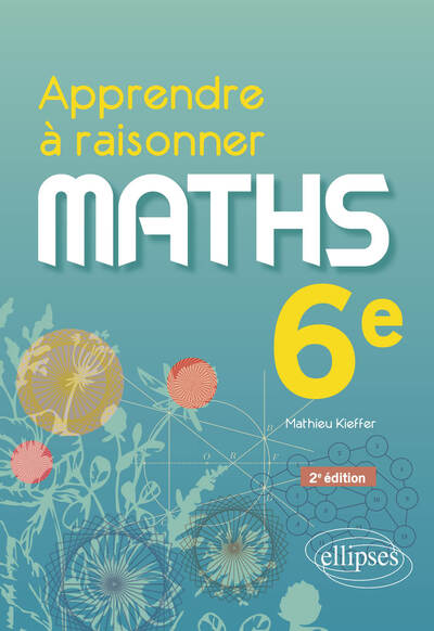 Apprendre à raisonner - Mathématiques - Sixième