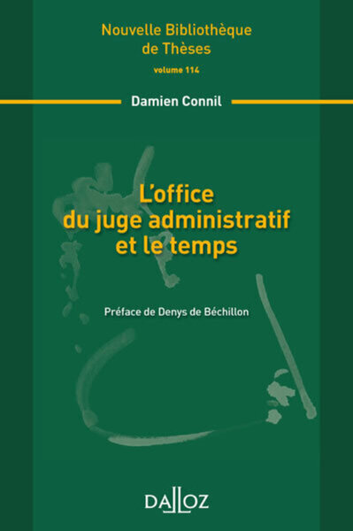 L'office du juge administratif et le temps. Volume 114