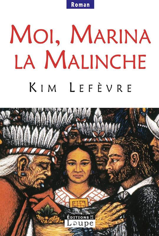 Moi, Marina la malinche