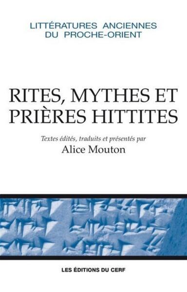 Rituels, Mythes Et Prières Hittites