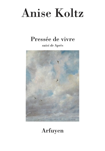 Pressée de vivre