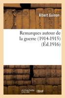 Remarques autour de la guerre (1914-1915)