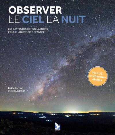 Observer le ciel la nuit - Tom Jackson, Robin Kerrod