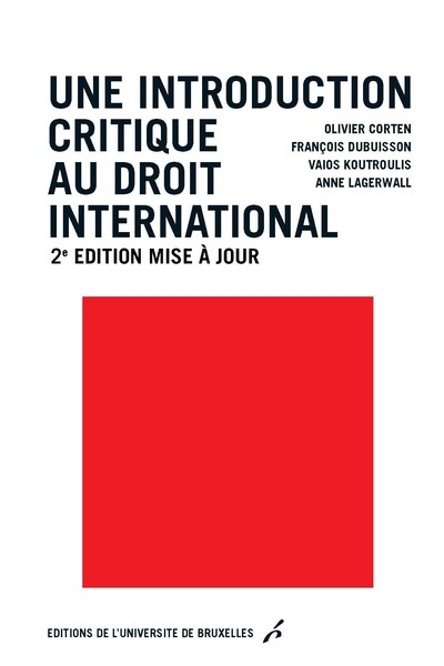 Une introduction critique au droit international 2ed mise à jour - Olivier Corten