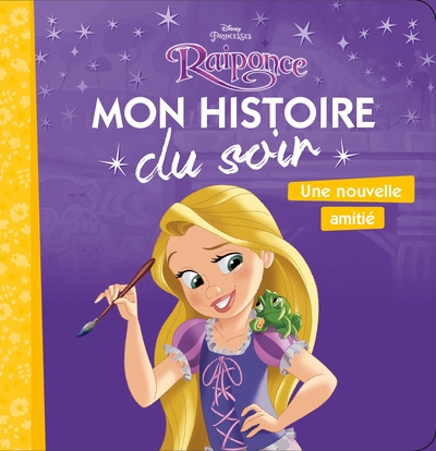 Raiponce - Mon Histoire Du Soir - Une Nouvelle Amitié - Disney Princesses