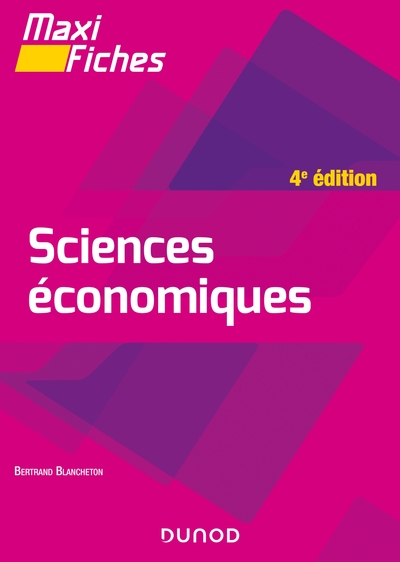 Maxi fiches - Sciences économiques - 4e éd. - Bertrand Blancheton