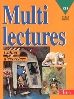 Multilectures Ce1 - Cahier D'Exercices - Edition 1998, Cycle 2, Niveau 3