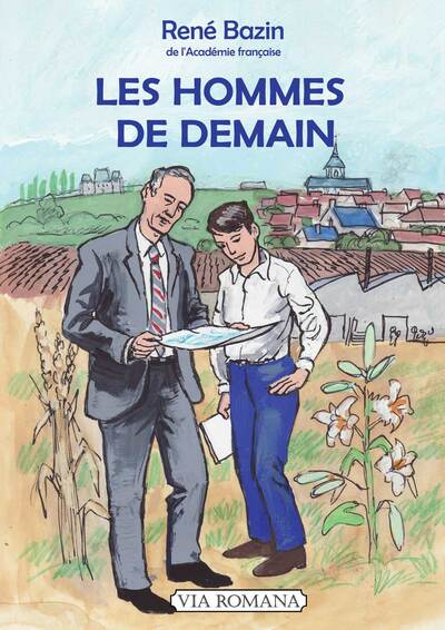 Les hommes de demain - René BAZIN