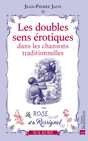 Les doubles sens érotiques dans les chansons traditionnelles - Jean-Pierre Jany