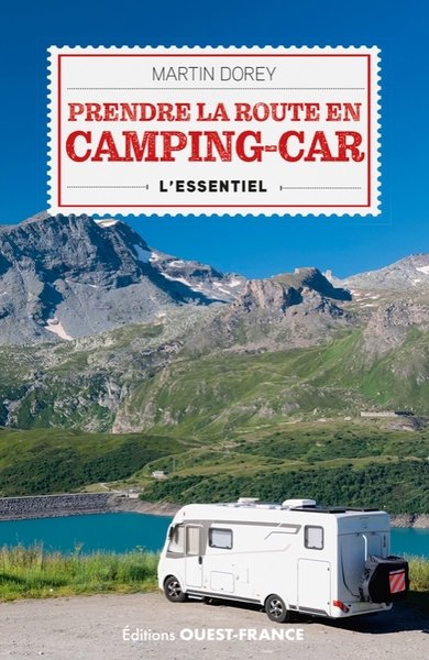 Prendre la route en camping-car. L'essentiel - Martin Dorey