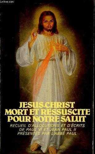 Jésus Christ mort et ressucité pour notre salut