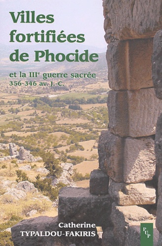 Villes fortifiées de Phocide - et la IIIe guerre sacrée, 356-346 av. J.-C.