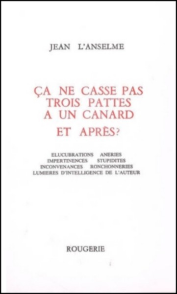 C̡a ne casse pas trois pattes à un canard, et après ?