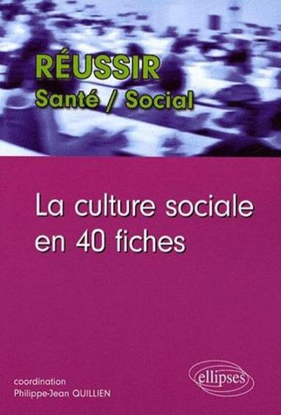 La culture sociale en 40 fiches