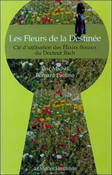 Fleurs de la Destinée - Élixirs floraux - Éric Michel