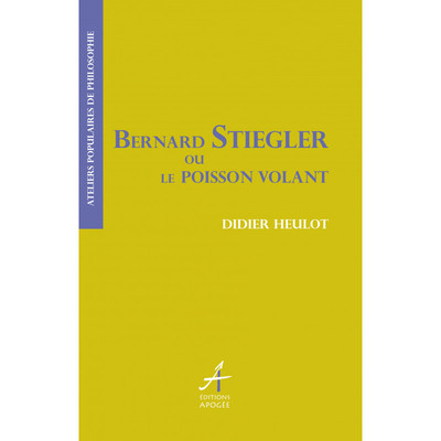 Bernard Stiegler Ou Le Poisson Volant