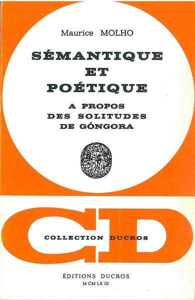 Sémantique Et Poétique, À Propos Des Solitudes De Góngora